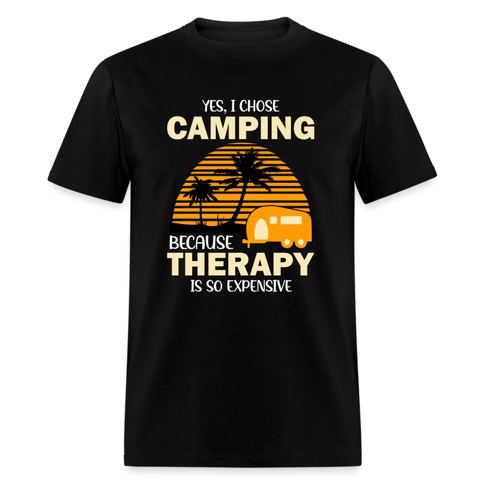 I Chose Camping Because Therapy is so Expensive T-Shirt