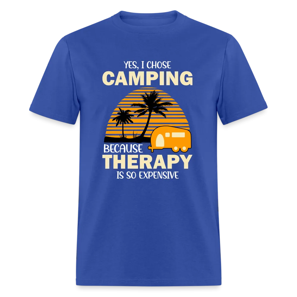I Chose Camping Because Therapy is so Expensive T-Shirt