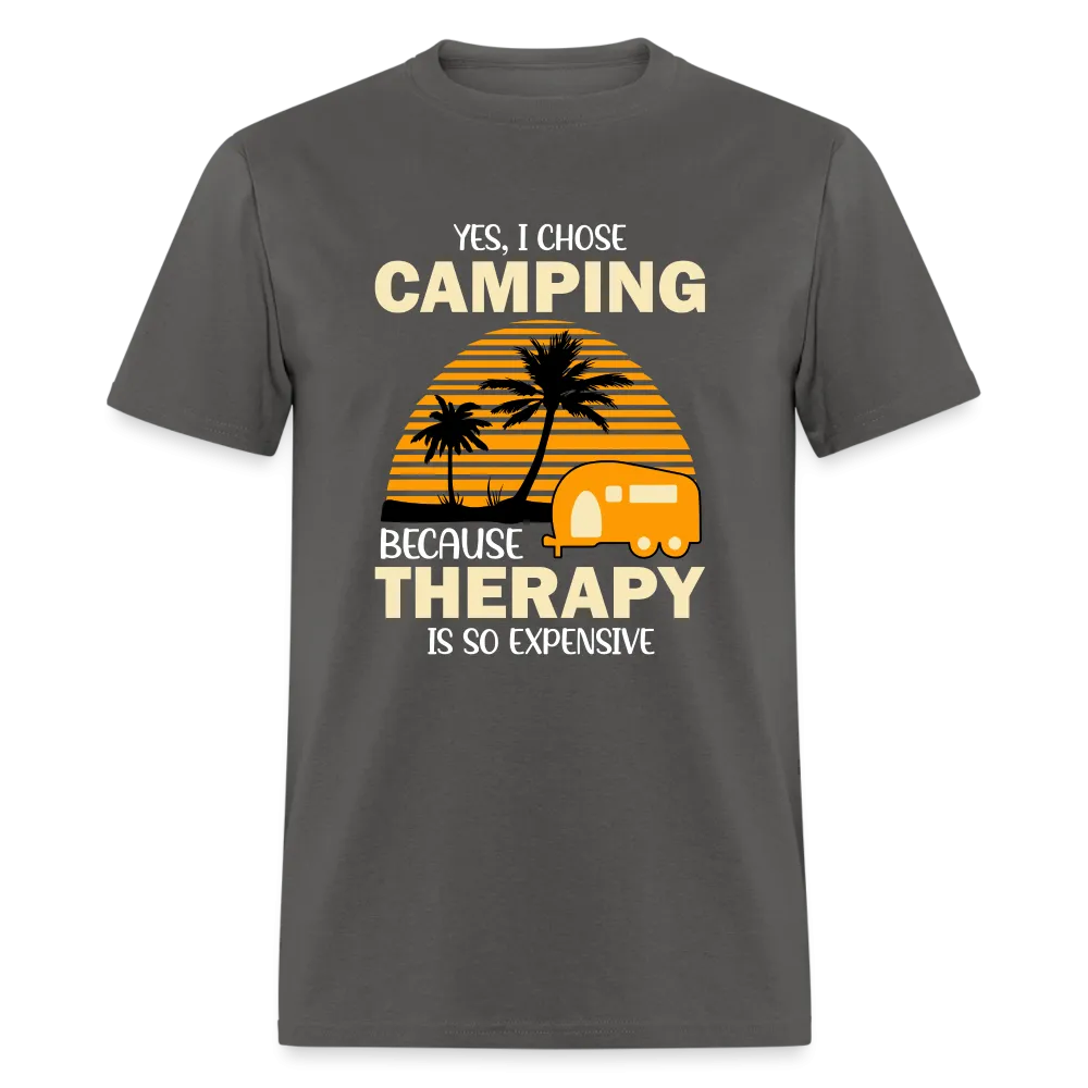 I Chose Camping Because Therapy is so Expensive T-Shirt