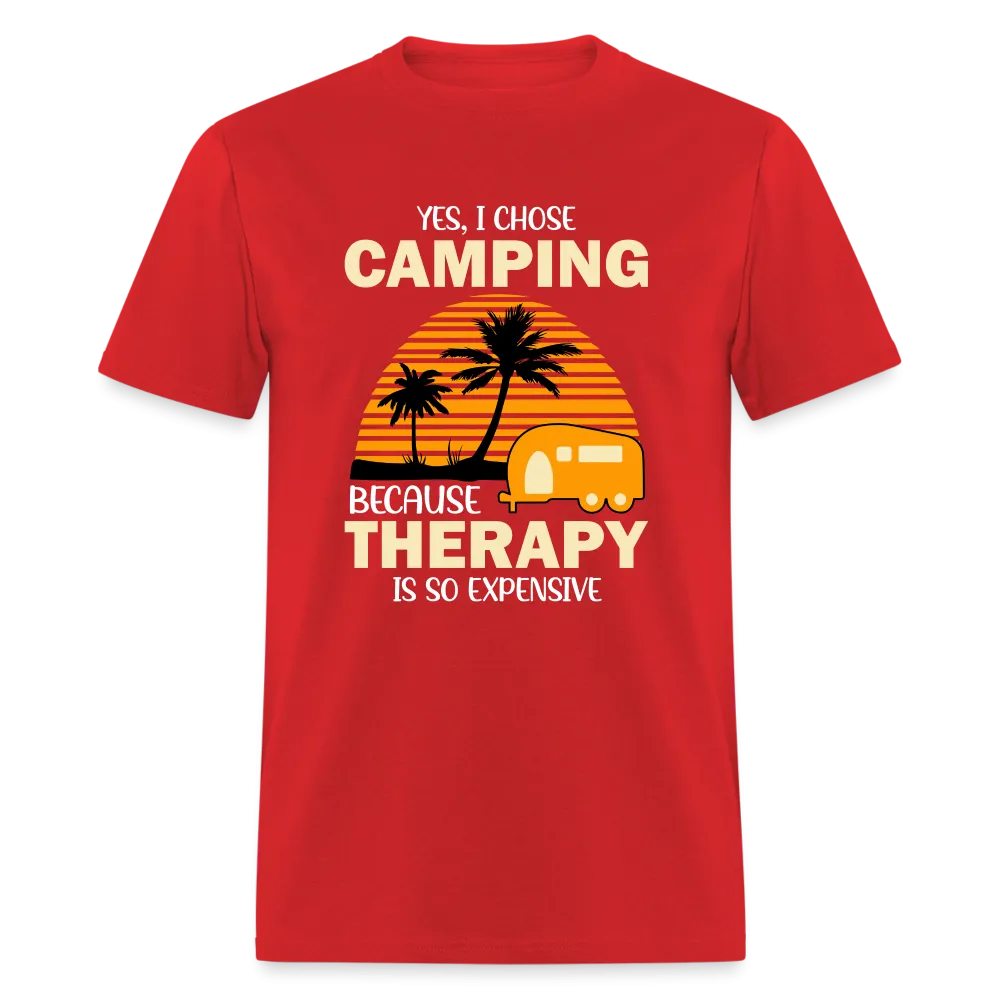 I Chose Camping Because Therapy is so Expensive T-Shirt