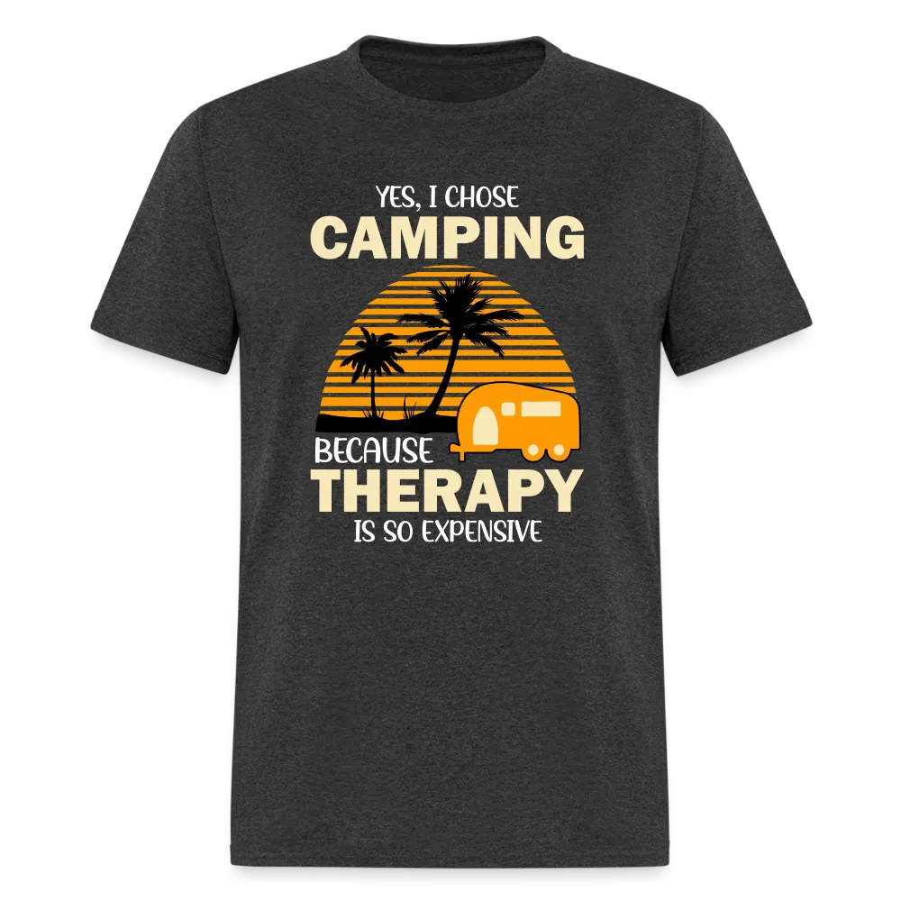 I Chose Camping Because Therapy is so Expensive T-Shirt